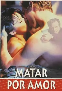 《为爱而杀戮》：当爱化为刀锋，情仇交织的宿命悲歌，一场致命的浪漫冒险